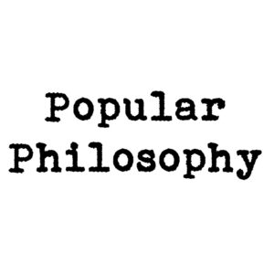 POPULAR PHILOSOPHY