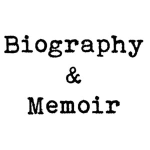 BIOGRAPHY & MEMOIR